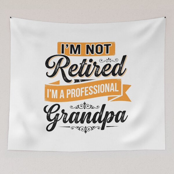 Item preview, I'm Not Retired I'm A Professional Grandpa Grandfather Retirement Humor Gift Men designed and sold by Doodleoub.