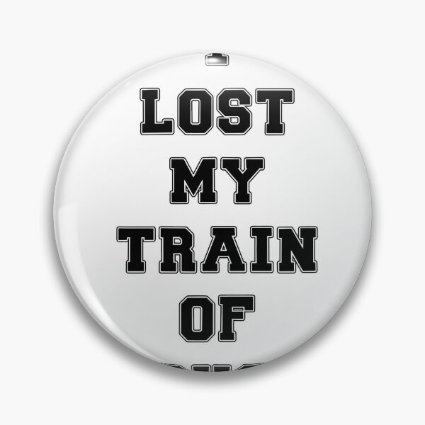 Item preview, Text Typography I lost my train of thought. Forgetful Adult Humor designed and sold by TypeboldStudio.