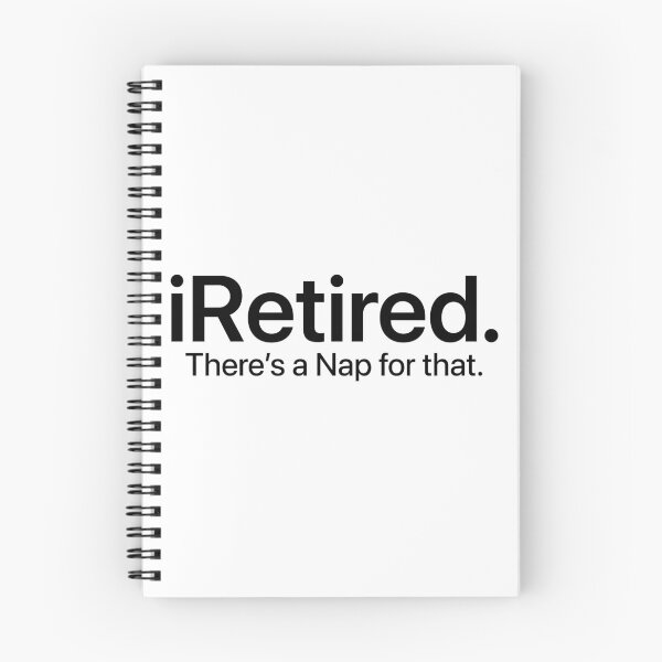 Item preview, IRetired. There's A Nap For That. Funny Retirement Retiree Gift designed and sold by Doodleoub.