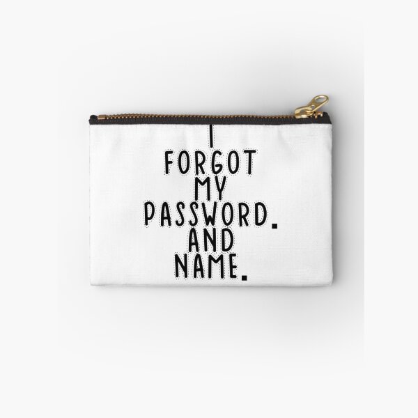 Item preview, Text Typography I forgot my password. And name. Forgetful Adult Humor designed and sold by TypeboldStudio.
