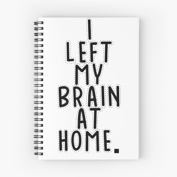 Item preview, Text Typography I left my brain at home. Forgetful Adult Humor designed and sold by TypeboldStudio.