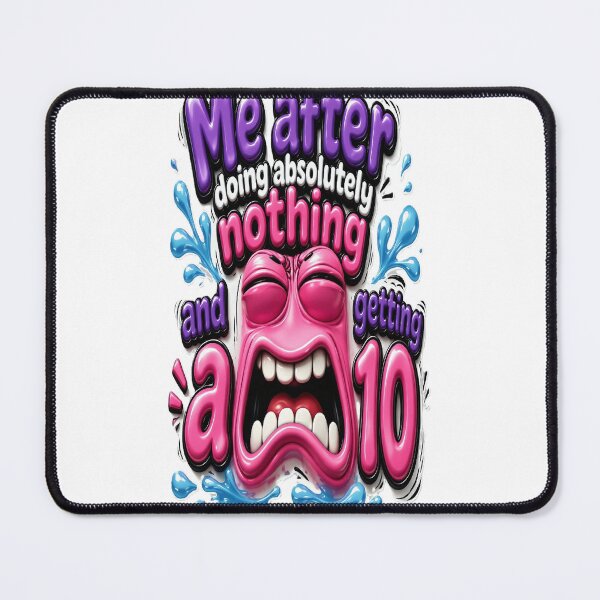 Item preview, Matter Doing Absolutely Nothing and Getting a 10 – Funny Physics Student Meme designed and sold by Mido-artister.