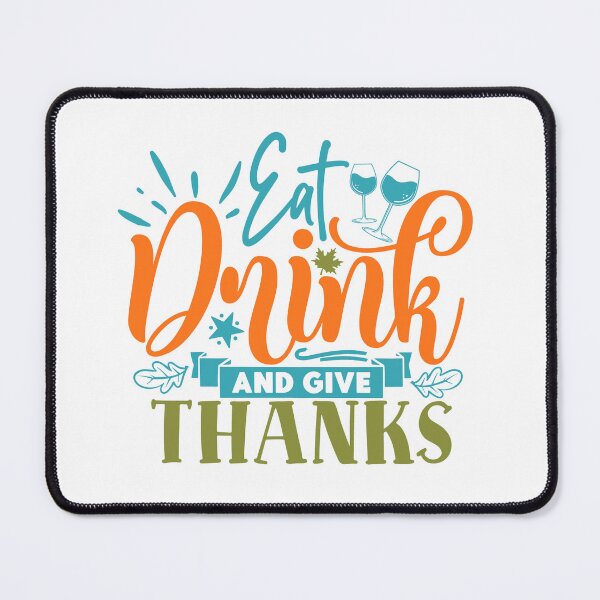 Item preview, Eat, Drink, And Give Thanks designed and sold by tellit24seven.