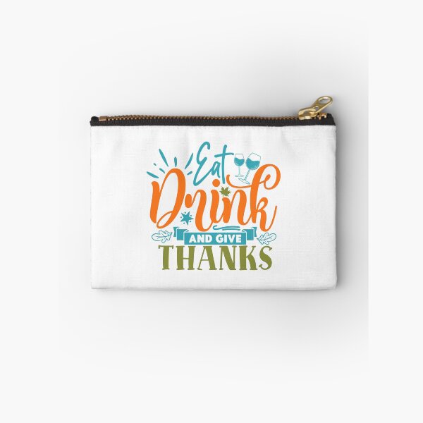 Item preview, Eat, Drink, And Give Thanks designed and sold by tellit24seven.