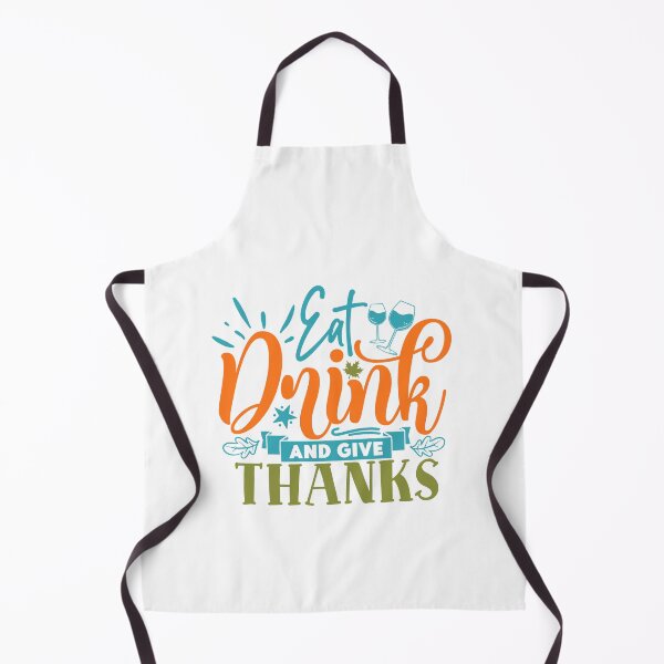 Item preview, Eat, Drink, And Give Thanks designed and sold by tellit24seven.