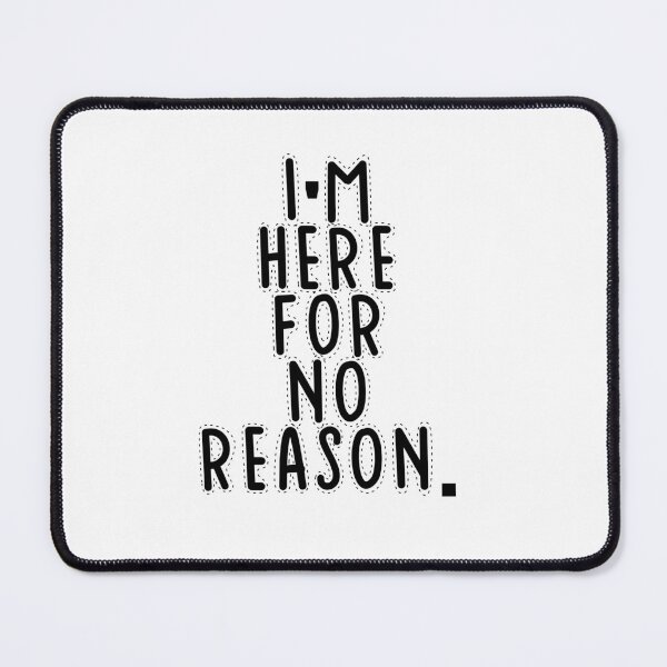 Item preview, Text Typography I'm here for no reason. Forgetful Adult Humor designed and sold by TypeboldStudio.