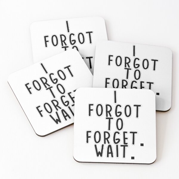 Item preview, Text Typography I forgot to forget. Wait. Forgetful Adult Humor designed and sold by TypeboldStudio.