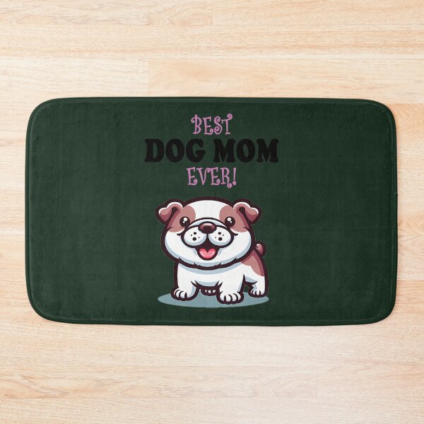 Item preview, Best Dog Mom Ever - English Bulldog 617 designed and sold by LikhaByMae.