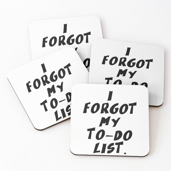 Item preview, Text Typography I forgot my to-do list. Forgetful Adult Humor designed and sold by TypeboldStudio.
