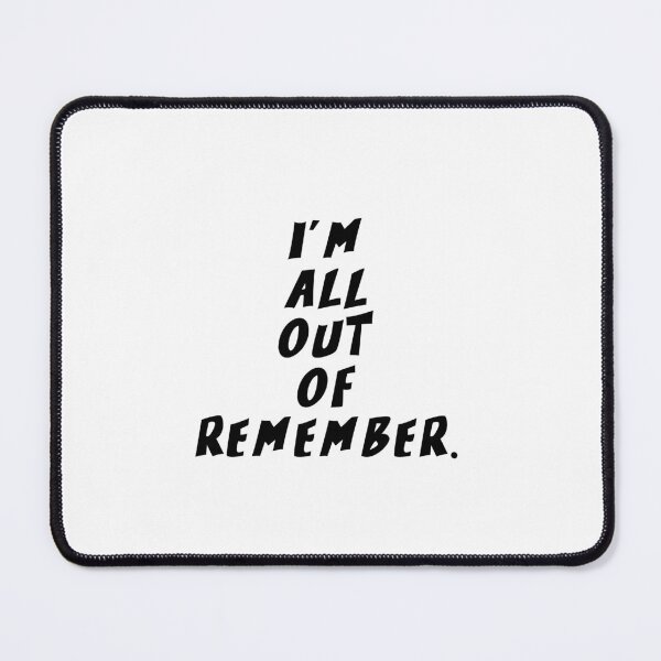 Item preview, Text Typography I'm all out of remember. Forgetful Adult Humor designed and sold by TypeboldStudio.