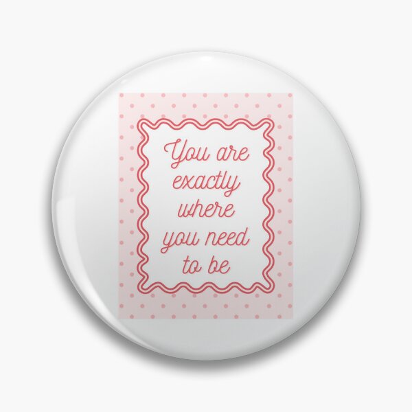 Item preview, you are exactly where you need to be designed and sold by BingBangDesigns.