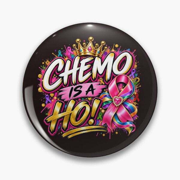 Item preview, Chemo Is A Ho, Cancer Warrior Design, Pink Ribbon Empowerment Quote designed and sold by WHDProduction45.