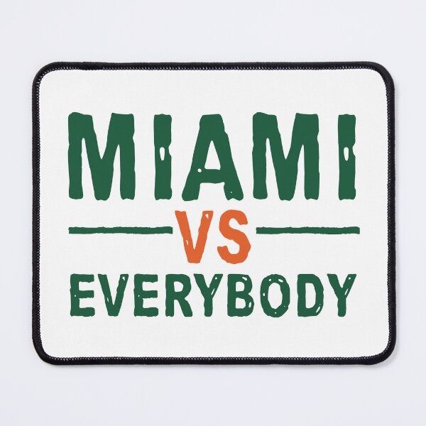 Item preview, MIAMI VS EVERYBODY designed and sold by delllsdesigns.