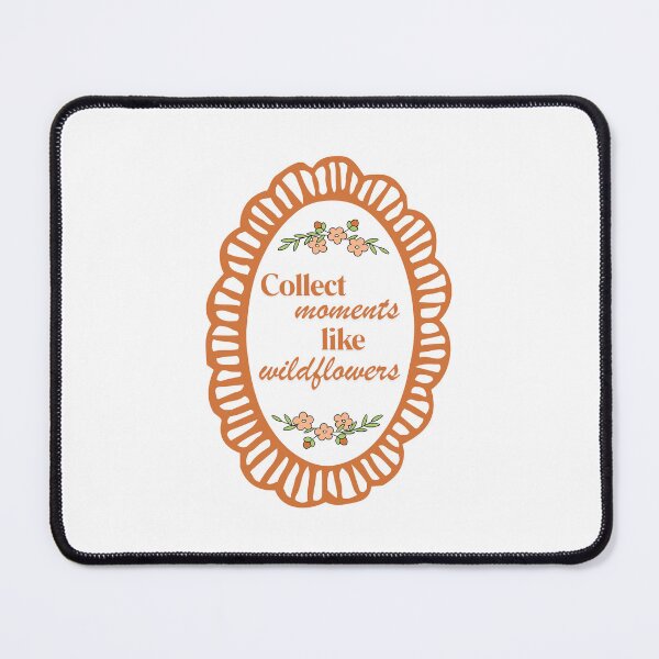 Item preview, Collect moments like wildflowers designed and sold by BingBangDesigns.