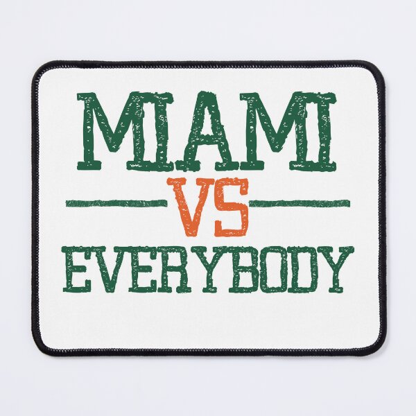 Item preview, MIAMI VS EVERYBODY designed and sold by delllsdesigns.