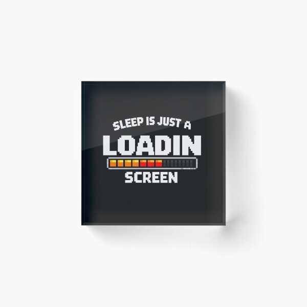 Item preview, Sleep Is Just A Loading Screen - Funny Pixel Art Gamer Quote designed and sold by JoRealm.