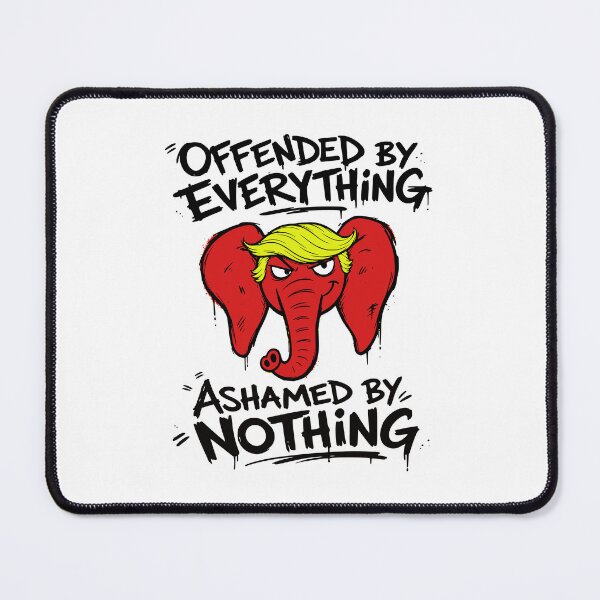 Item preview, Offended by Everything Ashamed by Nothing GOP designed and sold by EthosWear.