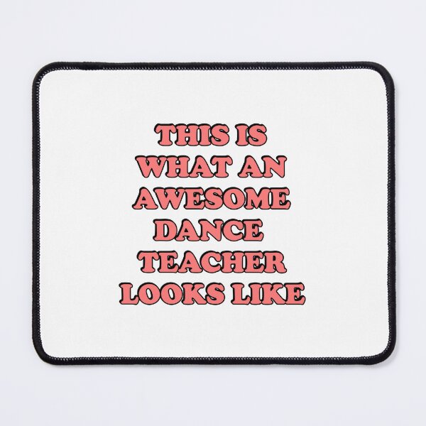 Item preview, Dance Teacher designed and sold by Inspirationmotivation.