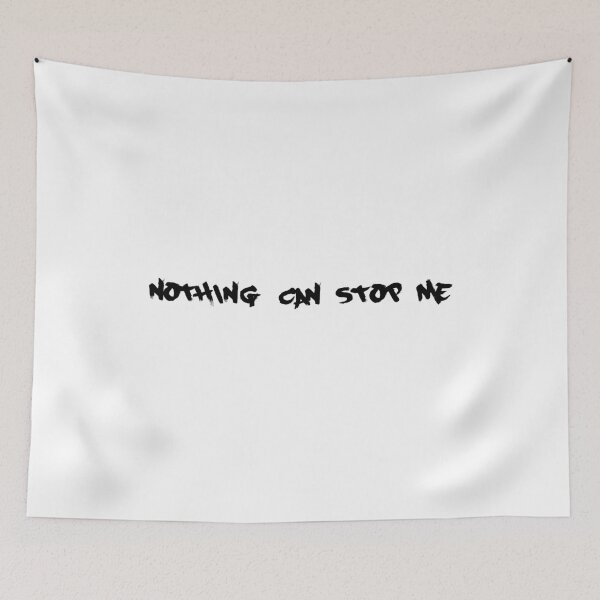 Item preview, Nothing Can Stop Me designed and sold by blueprint198686.