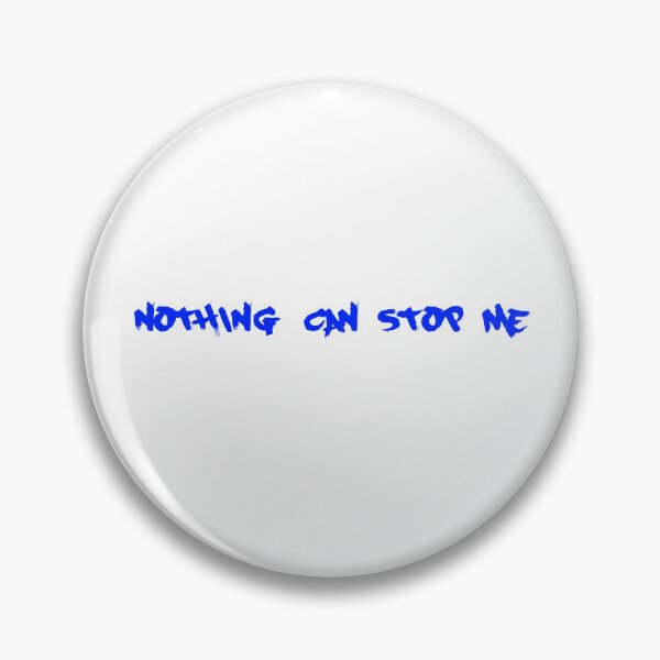 Item preview, Nothing Can Stop Me blue designed and sold by blueprint198686.
