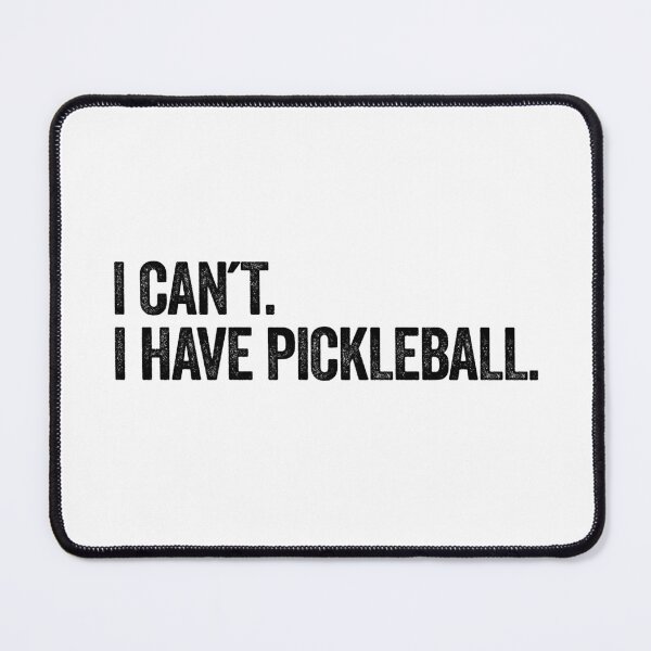 Item preview, I Can't I Have Pickleball, pickleball gift designed and sold by aponwao.