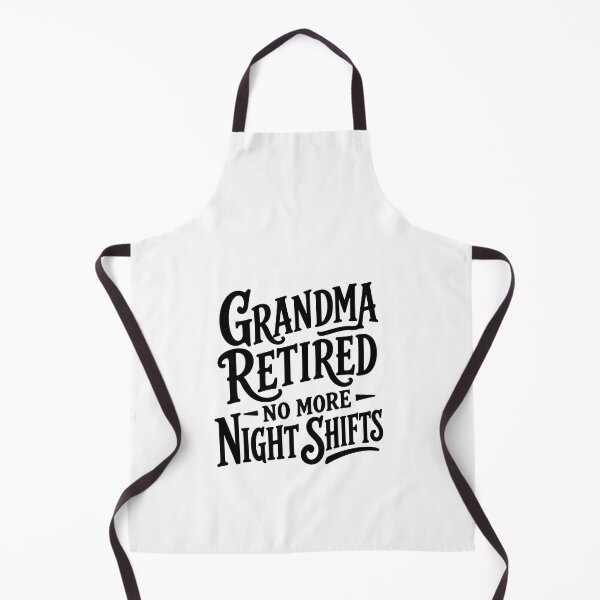Item preview, Grandma Retired — No More Night Shifts designed and sold by KiwyStudio.