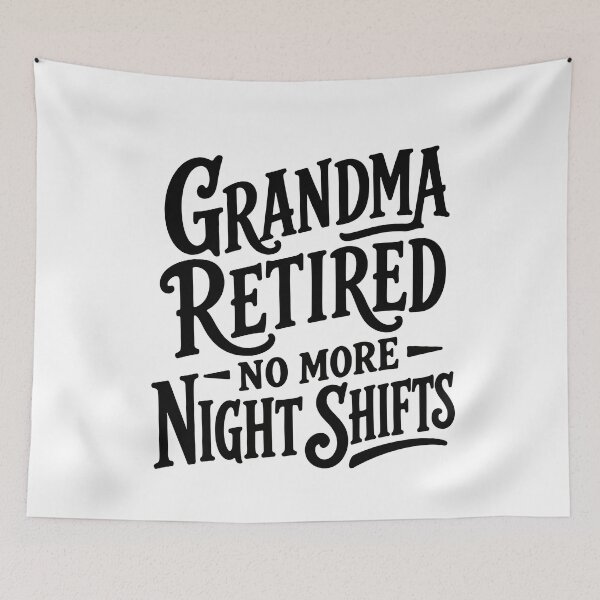 Item preview, Grandma Retired — No More Night Shifts designed and sold by KiwyStudio.