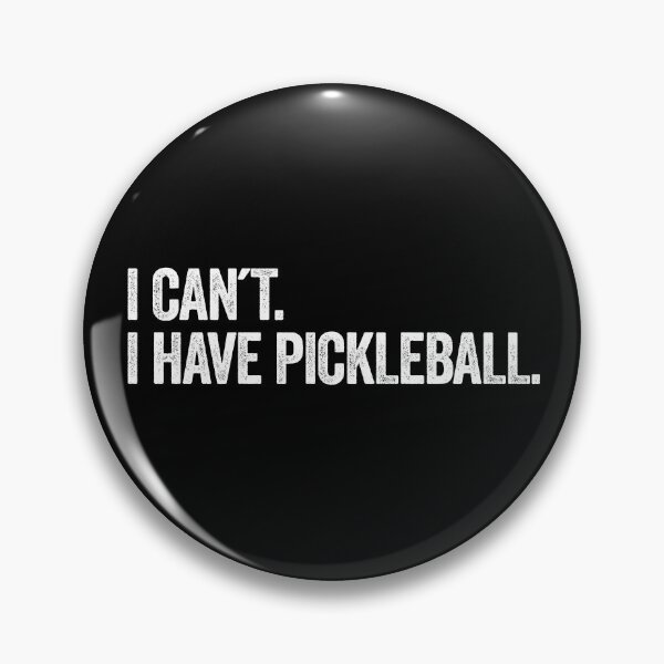 Item preview, I Can't I Have Pickleball, pickleball gift designed and sold by aponwao.