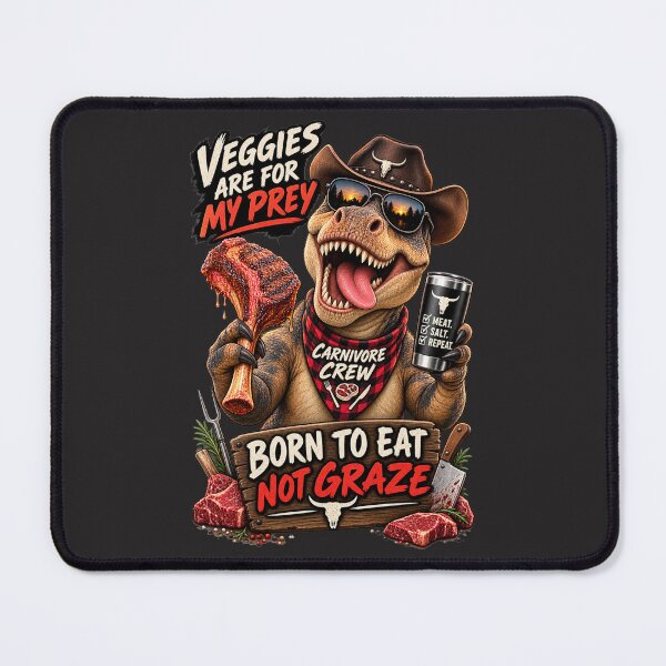 Item preview, VEGIES ARE MY PREY BORN TO EAT NOT TO GRAZE designed and sold by CarnivoreGifts.