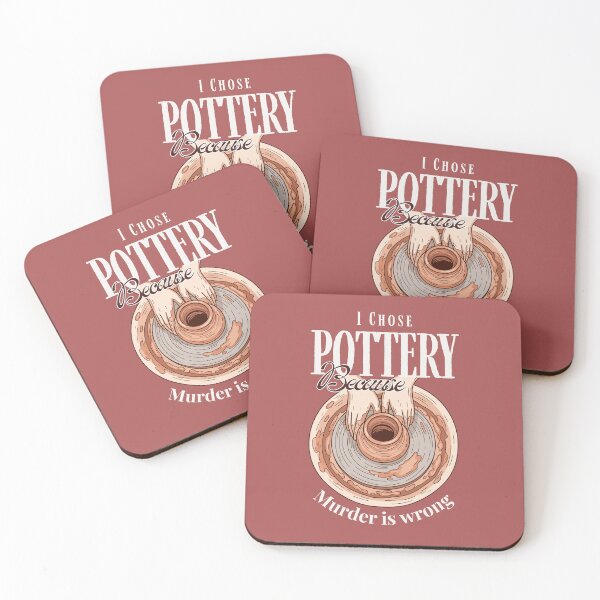 Item preview, I chose pottery because murder is wrong| Pottery Lovers designed and sold by EmotionArt.