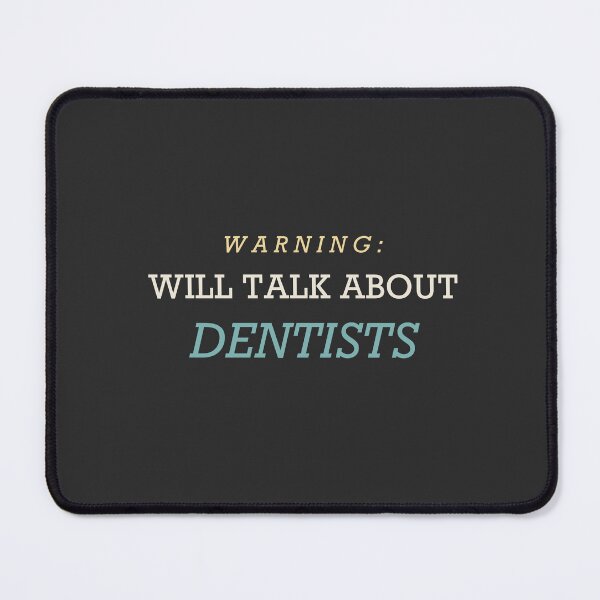 Item preview, Warning: Will Talk About Dentists - Dentist designed and sold by RetroThreadWorks.