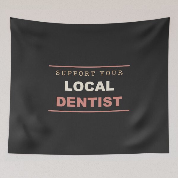 Item preview, Support Your Local Dentist - Dentist designed and sold by RetroThreadWorks.