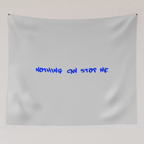 Item preview, Nothing Can Stop Me grey/blue designed and sold by blueprint198686.