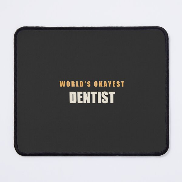 Item preview, World's Okayest Dentist - Dentist designed and sold by RetroThreadWorks.