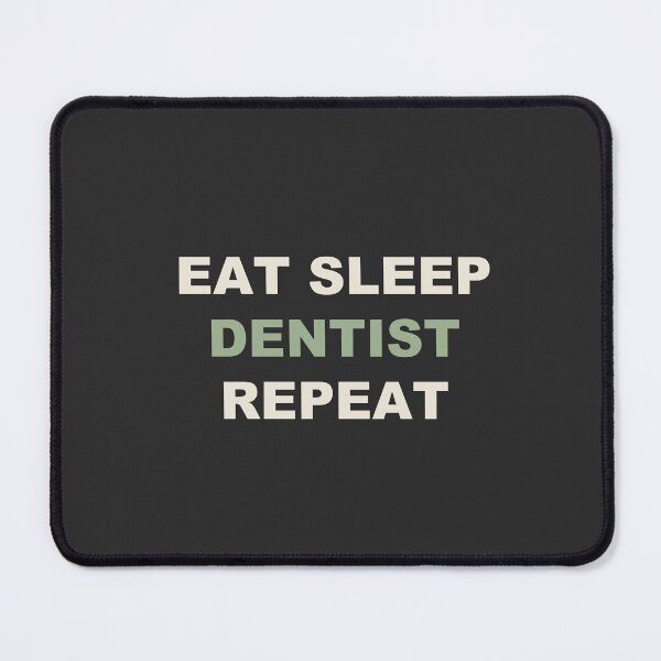 Item preview, Eat Sleep Dentist Repeat - Dentist designed and sold by RetroThreadWorks.