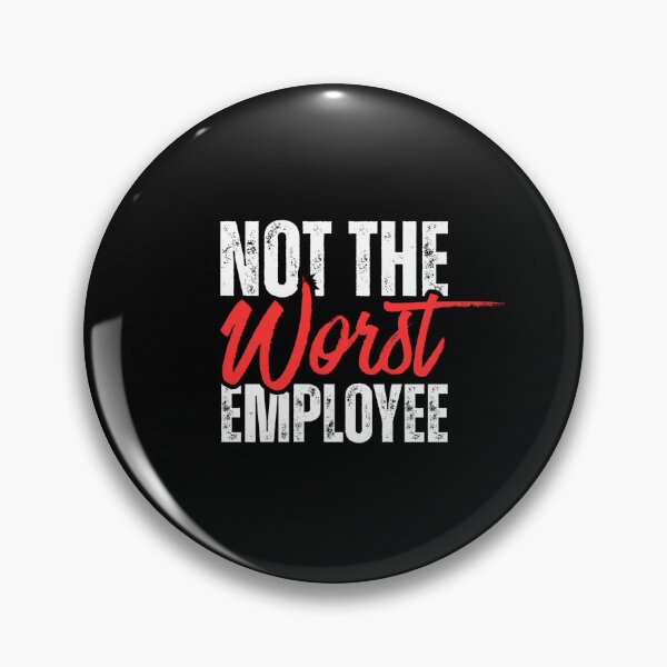 Item preview, Not the Worst Employee designed and sold by Dondonmart.