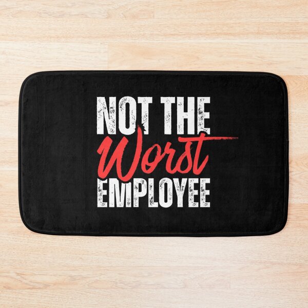 Item preview, Not the Worst Employee designed and sold by Dondonmart.