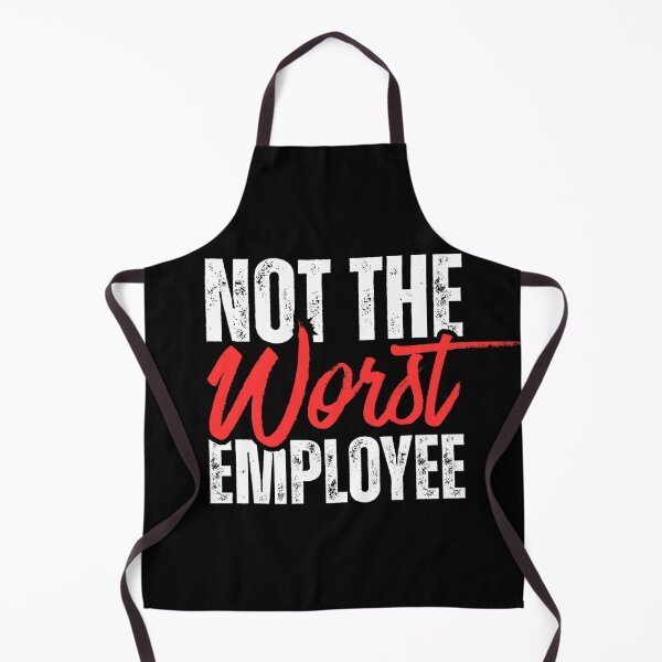 Item preview, Not the Worst Employee designed and sold by Dondonmart.