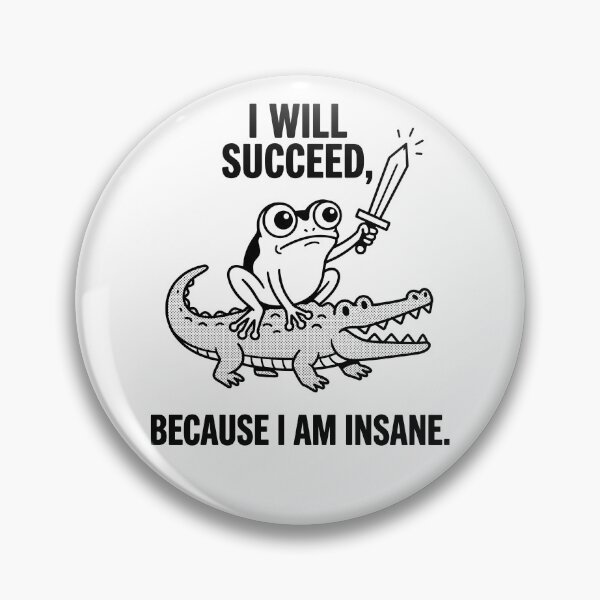 Item preview, I Will Succeed, Because I Am Insane Motivational Success Mindset Determined Hustler designed and sold by Doodleoub.