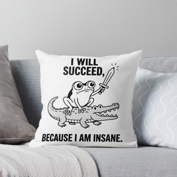 Item preview, I Will Succeed, Because I Am Insane Motivational Success Mindset Determined Hustler designed and sold by Doodleoub.