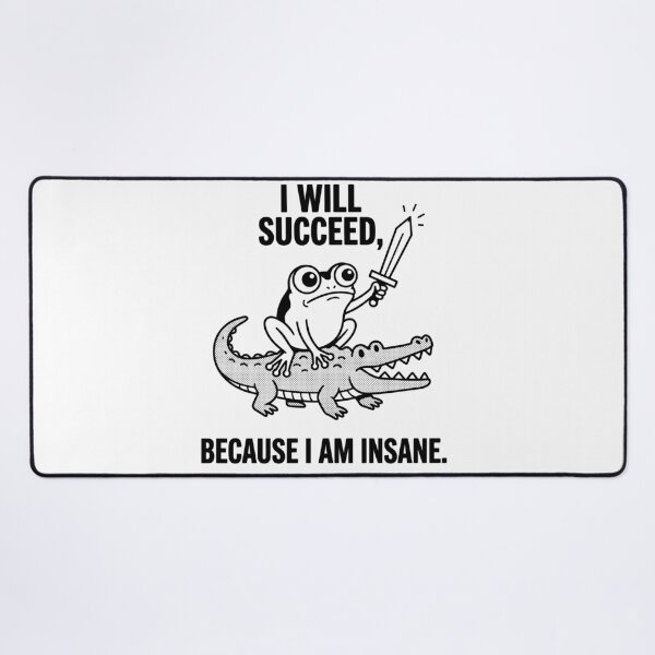 Item preview, I Will Succeed, Because I Am Insane Motivational Success Mindset Determined Hustler designed and sold by Doodleoub.