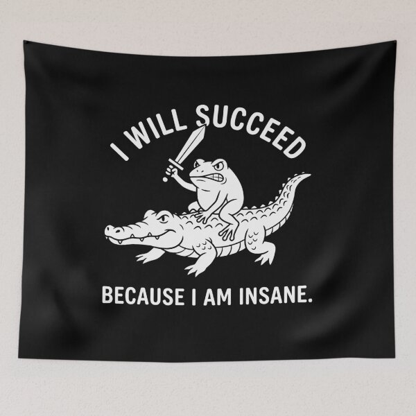 Item preview, I Will Succeed Because I Am Insane Determination Motivation Perseverance Humorous Mindset Crazy Thinker designed and sold by Doodleoub.