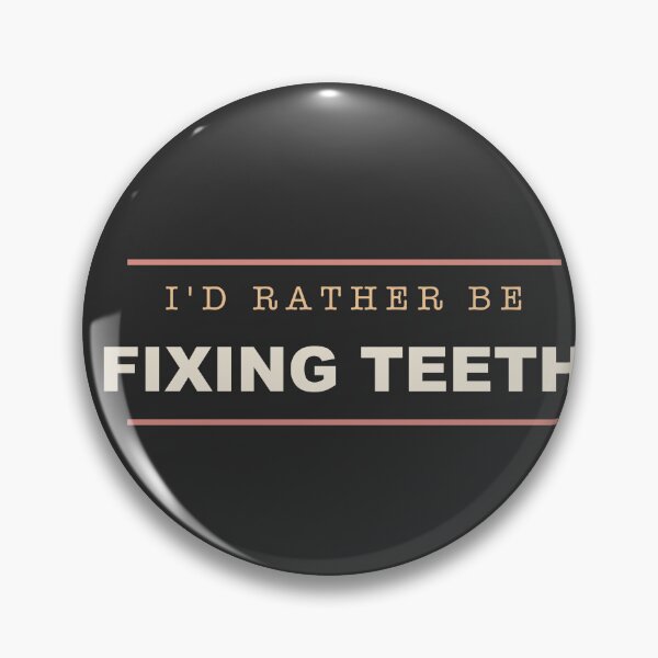 Item preview, I'd Rather Be Fixing Teeth - Dentist designed and sold by RetroThreadWorks.