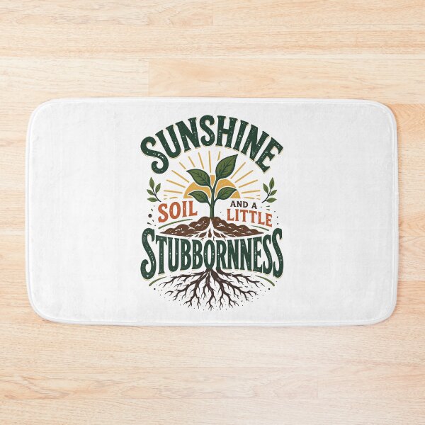 Item preview, Sunshine Soil And A Little Stubbornness Plant Lover designed and sold by Colorful Designs.