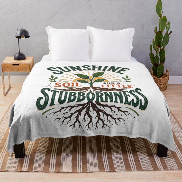 Item preview, Sunshine Soil And A Little Stubbornness Plant Lover designed and sold by Colorful Designs.