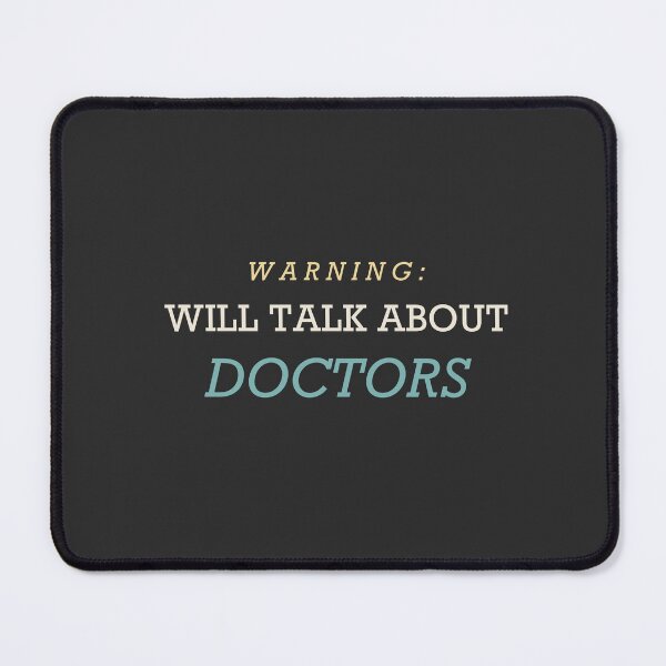 Item preview, Warning: Will Talk About Doctors - Doctor designed and sold by RetroThreadWorks.