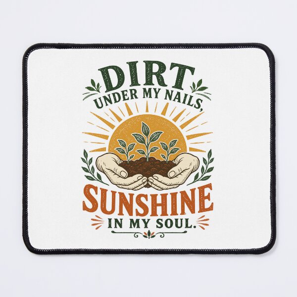 Item preview, Dirt Under My Nails Sunshine In My Soul Gardener designed and sold by Colorful Designs.