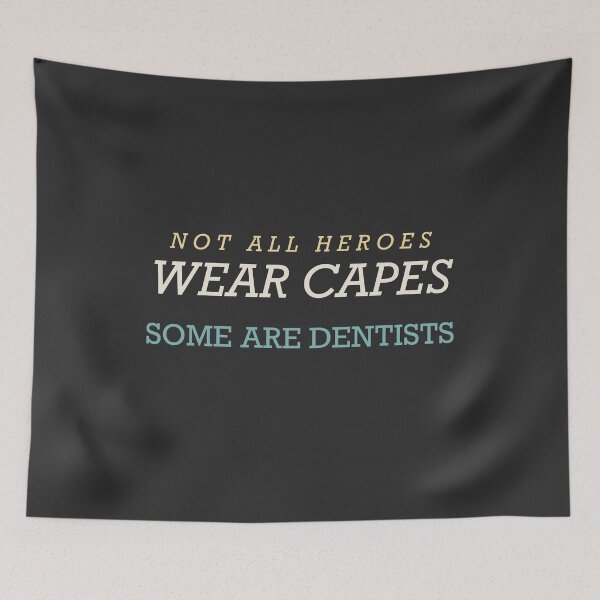 Item preview, Not All Heroes Wear Capes Some Are Dentists - Dentist designed and sold by RetroThreadWorks.