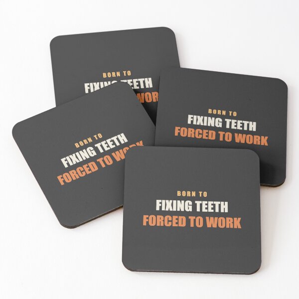 Item preview, Born To Fixing Teeth Forced To Work - Dentist designed and sold by RetroThreadWorks.