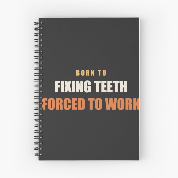 Item preview, Born To Fixing Teeth Forced To Work - Dentist designed and sold by RetroThreadWorks.